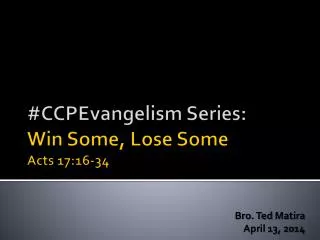 # CCPEvangelism Series: Win Some, Lose Some Acts 17:16-34