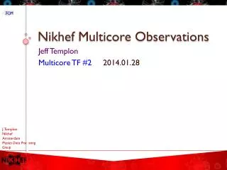 Nikhef Multicore Observations