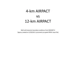 4-km AIRPACT vs 12-km AIRPACT