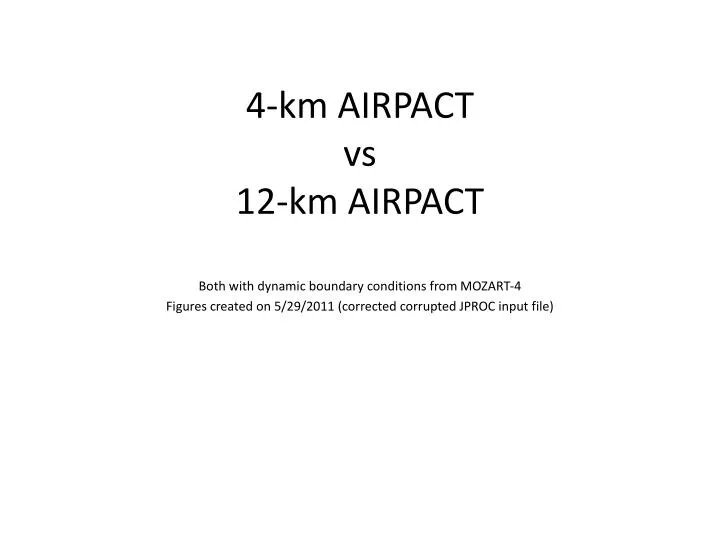 4 km airpact vs 12 km airpact