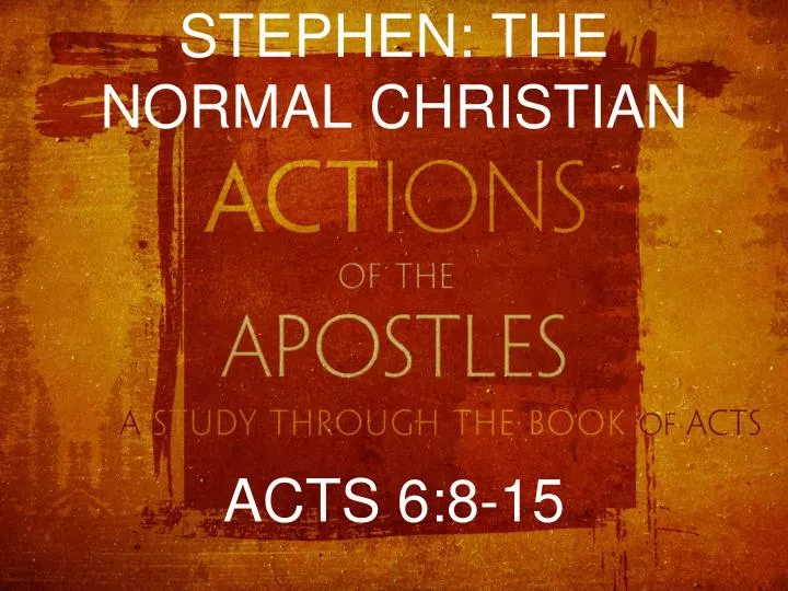 stephen the normal christian