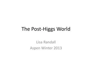 The Post-Higgs World