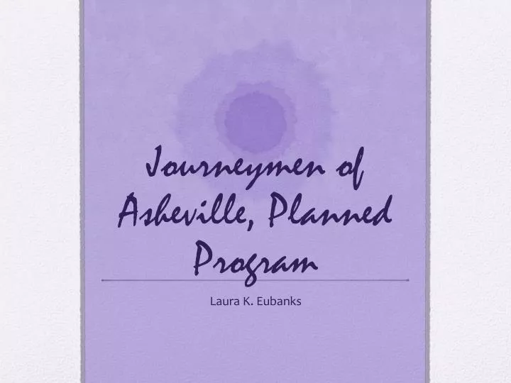 journeymen of asheville planned program