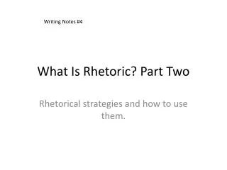 What Is Rhetoric? Part Two