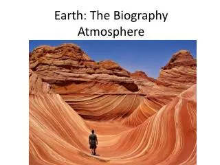 Earth: The Biography Atmosphere