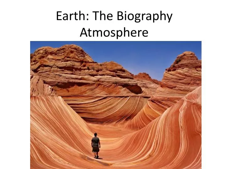 earth the biography atmosphere