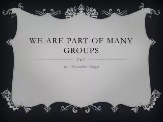we are part of many groups