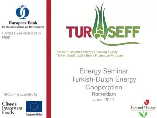 Energy Seminar Turkish-Dutch Energy Cooperation Rotherdam June 2011