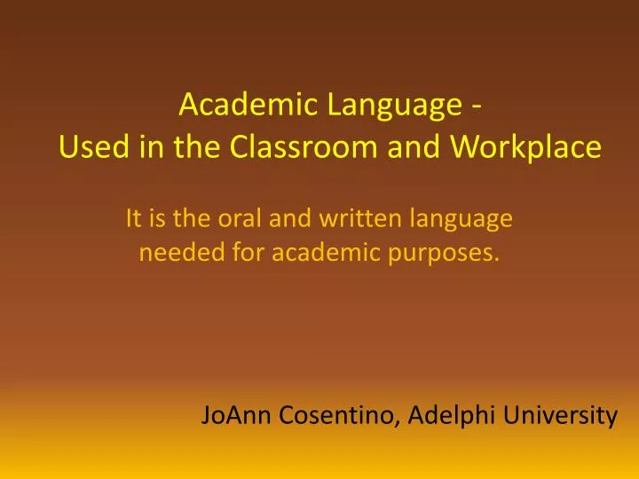 academic language used in the classroom and workplace
