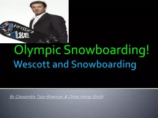 Wescott and Snowboarding