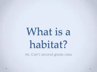 What is a habitat?