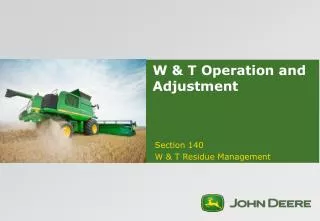 W &amp; T Operation and Adjustment