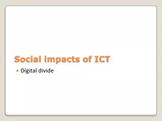 Social impacts of ICT