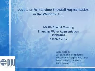 Update on Wintertime Snowfall Augmentation in the Western U. S.