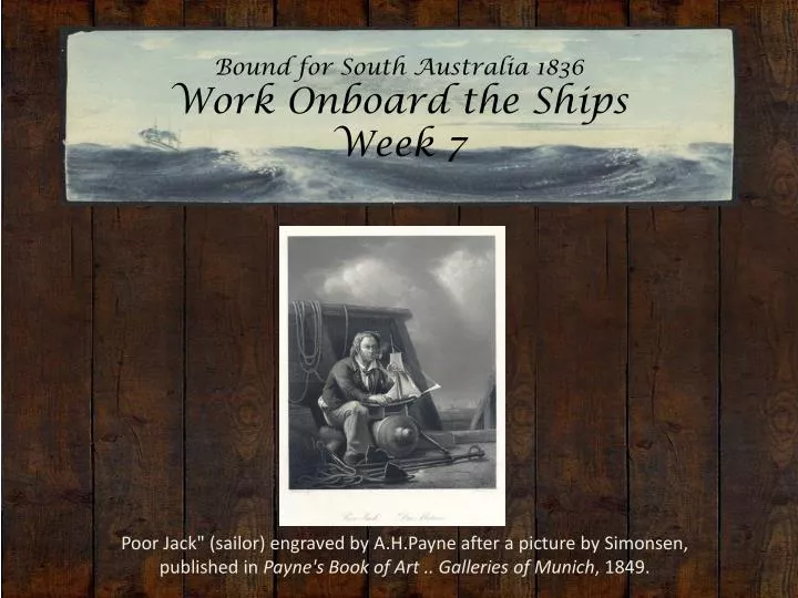 bound for south australia 1836 work onboard the ships week 7