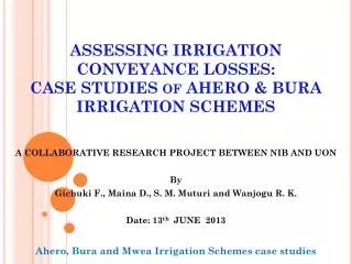 ASSESSING IRRIGATION CONVEYANCE LOSSES: CASE STUDIES of AHERO &amp; BURA IRRIGATION SCHEMES