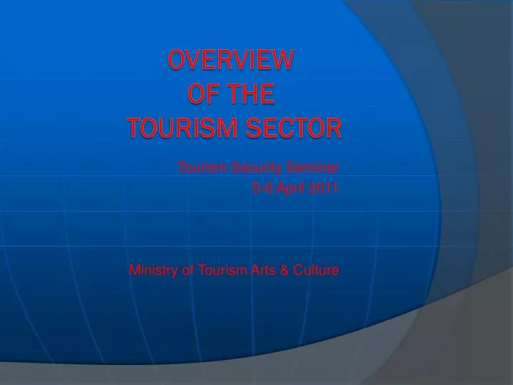 tourism security seminar 5 6 april 2011 ministry of tourism arts culture