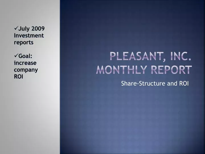 pleasant inc monthly report