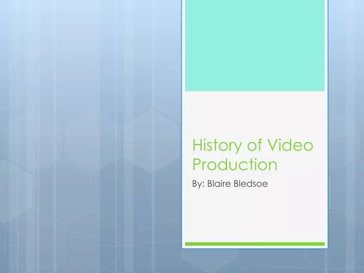 history of video production