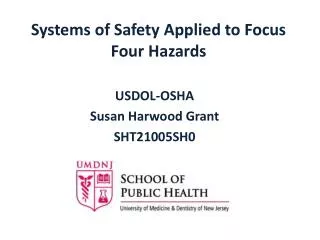 Systems of Safety Applied to Focus Four Hazards