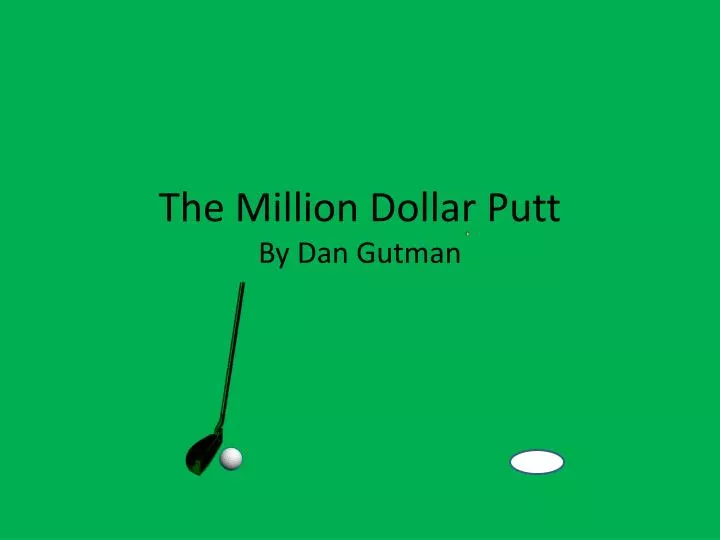 the million dollar putt by dan gutman