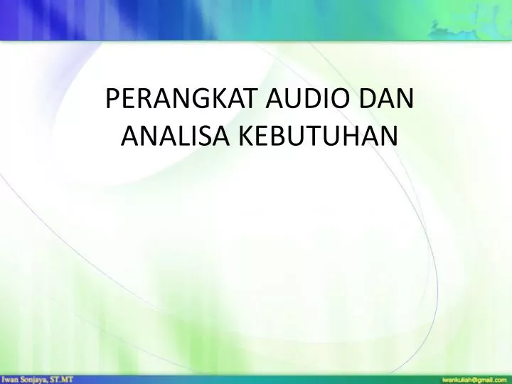 perangkat audio dan analisa kebutuhan