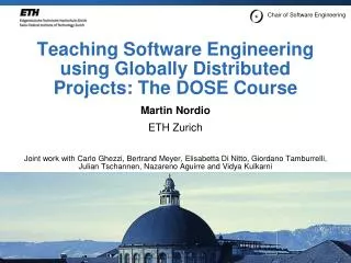 Teaching Software Engineering using Globally Distributed Projects: The DOSE Course