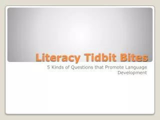 Literacy Tidbit Bites