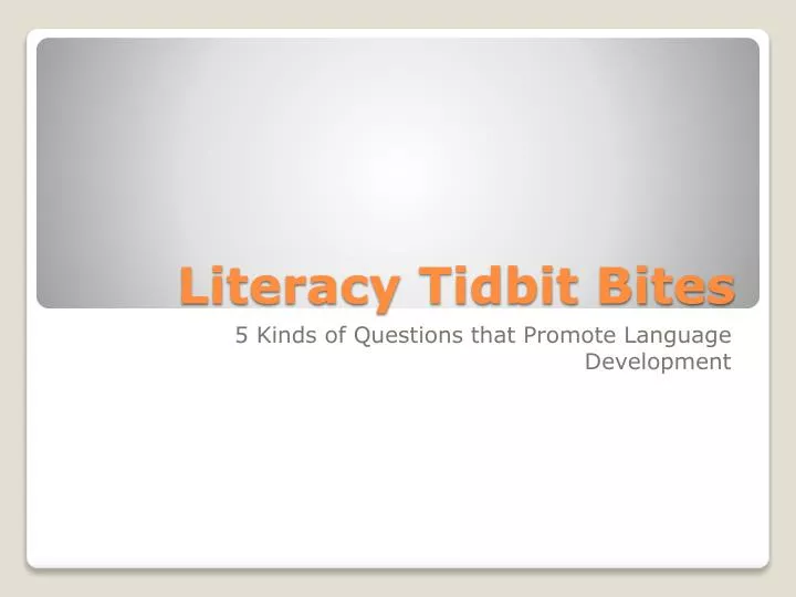 literacy tidbit bites