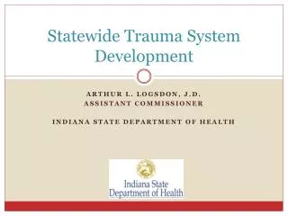 Statewide Trauma System Development