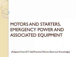 MOTORS AND STARTERS, EMERGENCY POWER AND ASSOCIATED EQUIPMENT