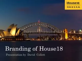 Branding of House18