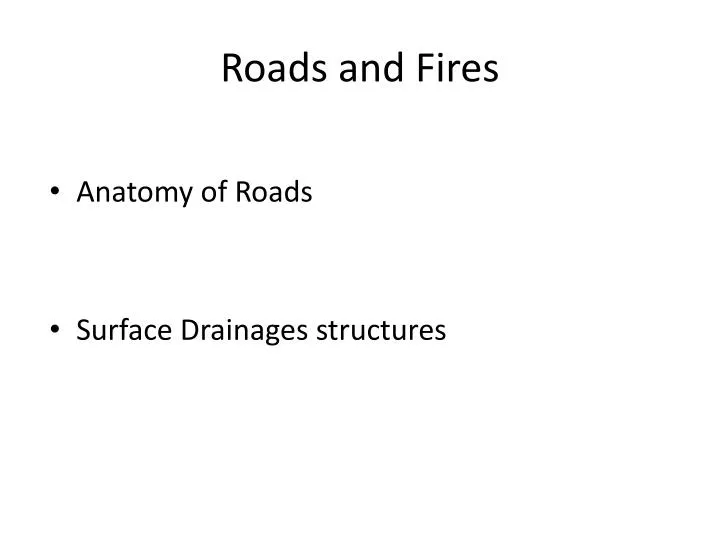 roads and fires
