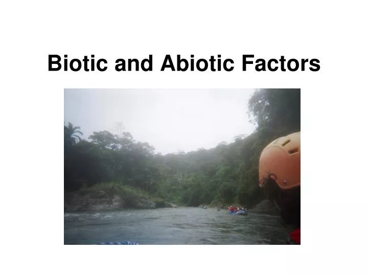 biotic and abiotic factors