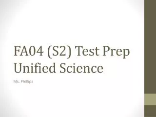 FA04 (S2) Test Prep Unified Science