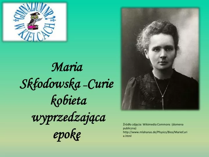 maria sk odowska curie kobieta wyprzedzaj ca epok