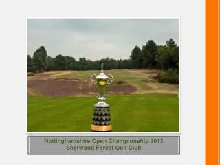 Nottinghamshire Open Championship 2013 Sherwood Forest Golf Club