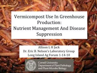 Vermicompost Use In Greenhouse Production: Nutrient Management And Disease Suppression