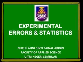 EXPERIMENTAL ERRORS &amp; STATISTICS