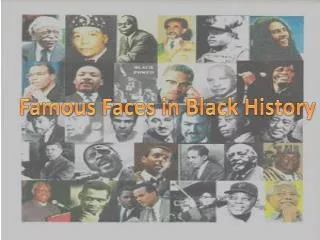 Famous Faces in Black History