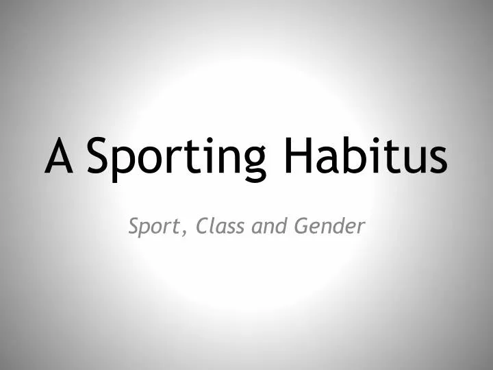 a sporting habitus