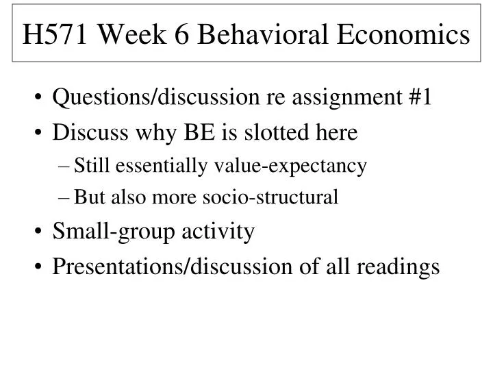 h571 week 6 behavioral economics