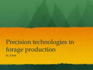Precision technologies in forage production