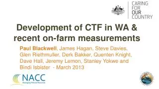 Development of CTF in WA &amp; recent on-farm measurements