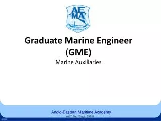 Graduate Marine Engineer ( GME) Marine Auxiliaries