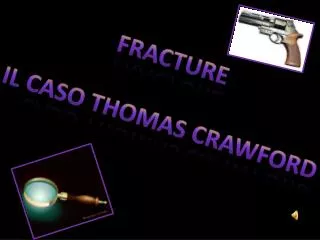 fRACTURE IL CASO THOMAS CRAWFORD