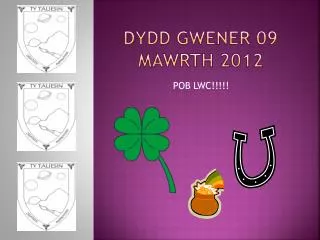 DYDD GWENER 09 MAWRTH 2012