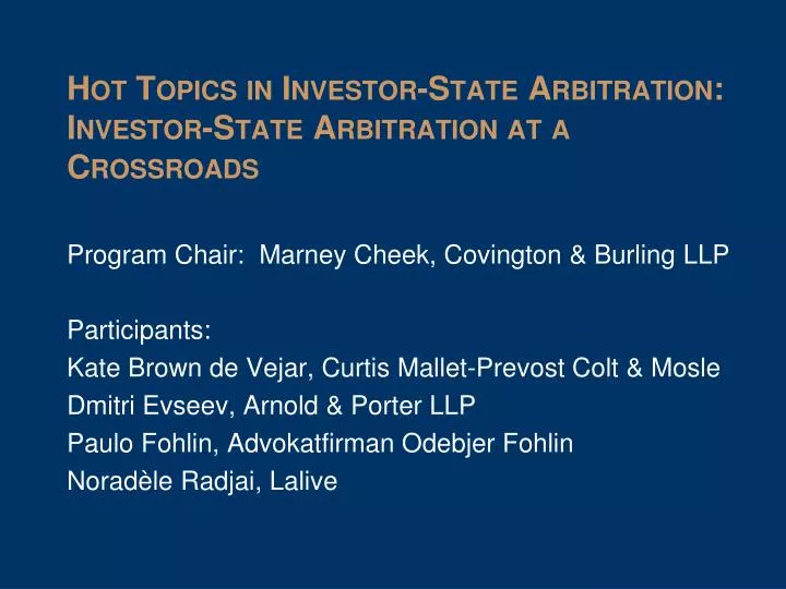 hot topics in investor state arbitration investor state arbitration at a crossroads