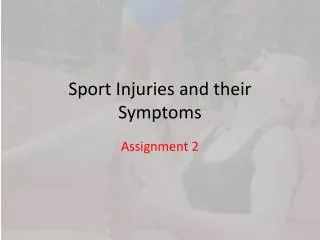 Sport Injuries and their Symptoms