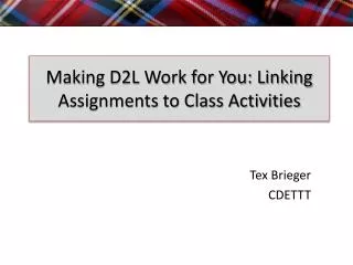 Making D2L Work for You: Linking Assignments to Class Activities